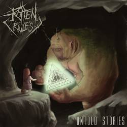 Rotten Rules : Untold Stories